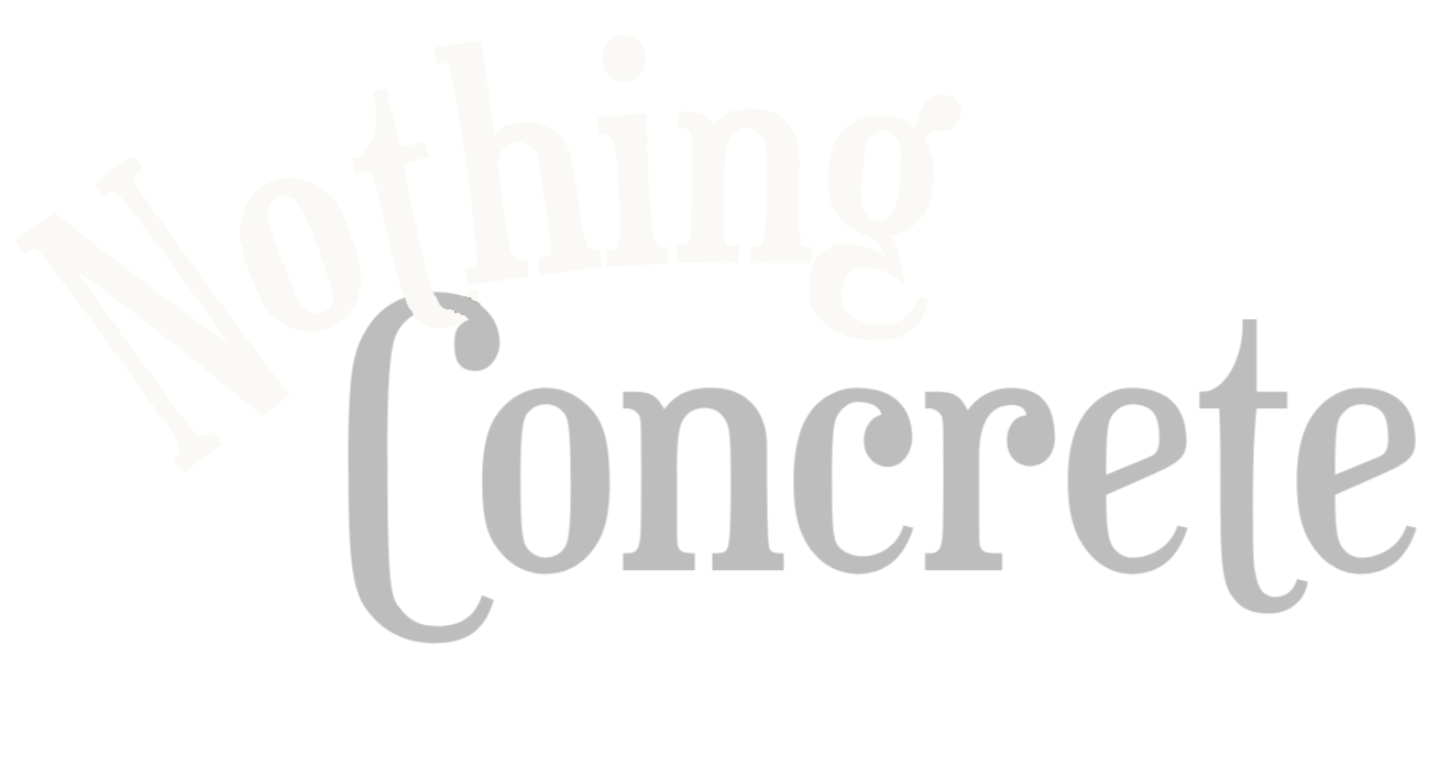 Nothing Concrete